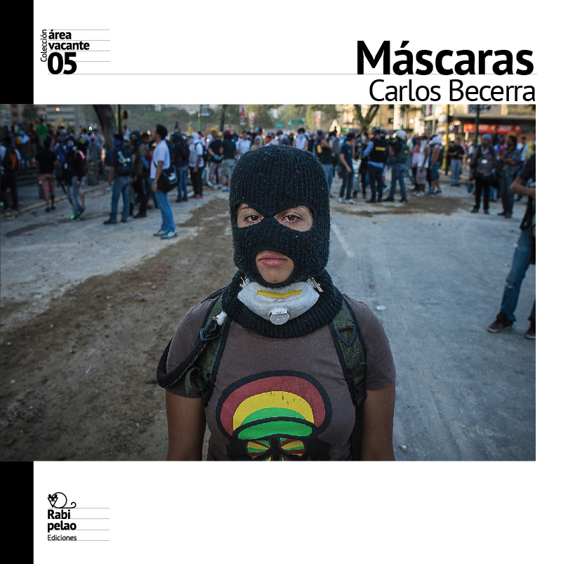 MÁSCARAS / Carlos Becerra ( Colección Área Vacante Venezuela )  